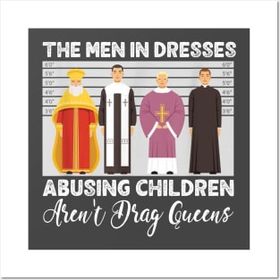 The Men In Dresses Abusing Children Aren't Drag Queens Posters and Art